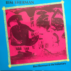 Bim Sherman / The Voluntary Century Vinyl LP USED