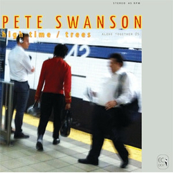 Pete Swanson Alone Together #5 – High Time / Trees Vinyl 7" USED