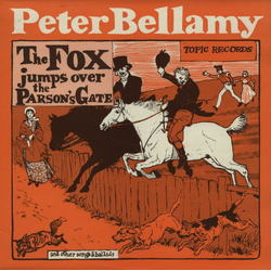 Peter Bellamy The Fox Jumps Over The Parson's Gate Vinyl LP USED