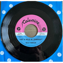 Kelly Finnigan Get A Hold Of Yourself Vinyl 7" USED