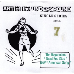 The Bayonettes Art Of The Underground Single Series Volume: 7 Vinyl 7" USED