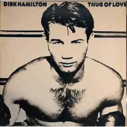 Dirk Hamilton Thug Of Love Vinyl LP USED