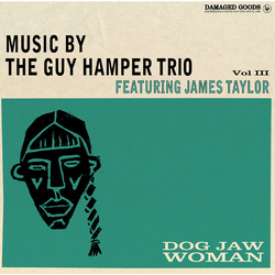 The Guy Hamper Trio / James Taylor Dog Jaw Woman (Music By The Guy Hamper Trio Featuring James Taylor Vol III) Vinyl LP USED