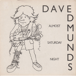 Dave Edmunds Almost Saturday Night Vinyl 7" USED