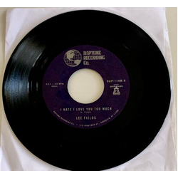 Lee Fields I Hate I Love You Too Much Vinyl 7" USED