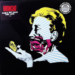 Broncho (2) Can't Get Past The Lips Vinyl LP USED