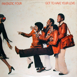Fantastic Four Got To Have Your Love Vinyl LP USED