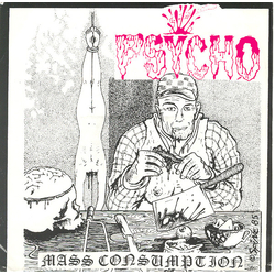 Psycho (10) Mass Consumption Vinyl 7" USED