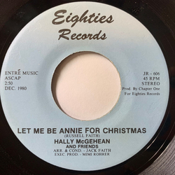 Hally McGehean and Friends Let Me Be Annie For Christmas Vinyl 7" USED