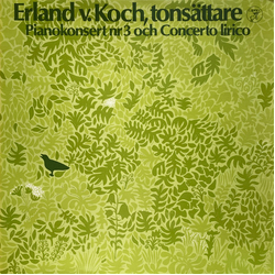 Erland Von Koch Pianokonsert Nr 3 / Concerto Lirico Vinyl LP USED