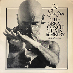 Shel Silverstein The Great Conch Train Robbery And Other Songs Vinyl LP USED