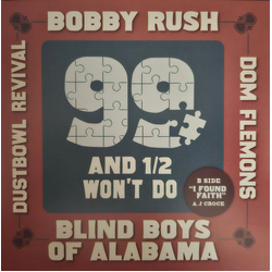 Bobby Rush / The Blind Boys Of Alabama / Dom Flemons / The Dustbowl Revival / A.J. Croce 99 And ½ Won’t Do / I Found Faith Vinyl 7" USED