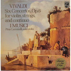 Antonio Vivaldi / I Musici / Pina Carmirelli Six Concertos, Op. 6 For Violin, Strings, And Continuo Vinyl LP USED