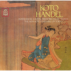 Georg Friedrich Händel / The New Koto Ensemble Of Tokyo Koto Handel (Water Music & Royal Fireworks - Suites) Vinyl LP USED