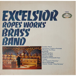 The Excelsior Ropes Works Brass Band Excelsior Ropes Works Brass Band Vinyl LP USED