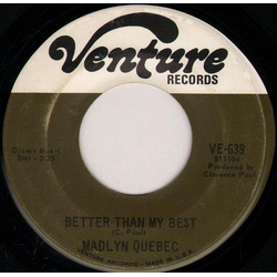 Madelyn Quebec Better Than My Best / The Love I've Been Looking For Vinyl 7" USED