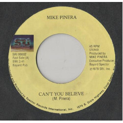 Mike Pinera Can't You Believe USED VINYL 7INCH 45 RPM