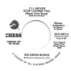 Solomon Burke I'll Never Stop Loving You (Never Ever Song) USED VINYL 7INCH 45 RPM PROMO