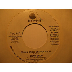 Beau Coup Born & Raised On Rock-N-Roll USED VINYL 7INCH 45 RPM PROMO