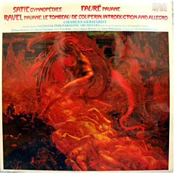 Erik Satie / Gabriel Fauré / Maurice Ravel / National Philharmonic Orchestra / Charles Gerhardt Gymnopédies, Pavane, Le Tombeau De Couperin Vinyl LP U