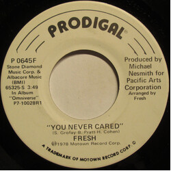 Fresh (19) You Never Cared USED VINYL 7INCH 45 RPM PROMO