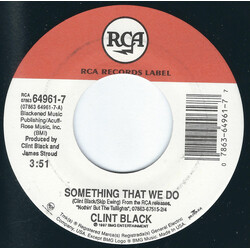 Clint Black Something That We Do USED VINYL 7INCH 45 RPM