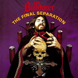 Bulldozer (2) The Final Separation Vinyl LP USED