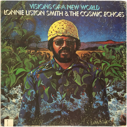 Lonnie Liston Smith And The Cosmic Echoes Visions Of A New World Vinyl LP USED