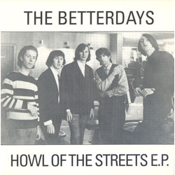 The Betterdays Howl Of The Streets E.P. Vinyl 7" USED