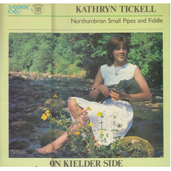 Kathryn Tickell On Kielder Side (Northumbrian Small Pipes And Fiddle) Vinyl LP USED