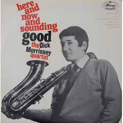 The Dick Morrissey Quartet Here And Now And Sounding Good! Vinyl LP USED