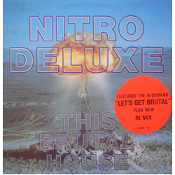 Nitro Deluxe This Brutal House (Remix) Vinyl 12" USED