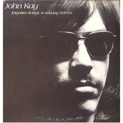 John Kay Forgotten Songs & Unsung Heroes Vinyl LP USED