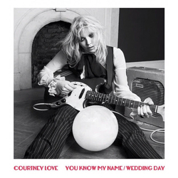 Courtney Love You Know My Name / Wedding Day Vinyl 7" USED