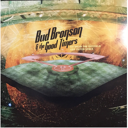 Bud Bronson & The Good Timers Between the Outfield and Outer Space Vinyl LP USED