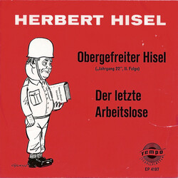Herbert Hisel Obergefreiter Hisel („Jahrgang 22“, II. Folge) / Der Letzte Arbeitslose Vinyl 7" USED