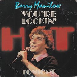 Barry Manilow You're Lookin' Hot Tonight Vinyl 7" USED
