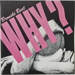 Bronski Beat Why? Vinyl 7" USED