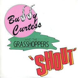 Buddy Curtess & The Grasshoppers Shout Vinyl 7" USED