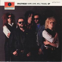 Crazyhead Have Love, Will Travel Vinyl 7" USED
