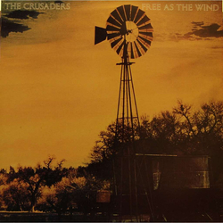 The Crusaders Free As The Wind Vinyl LP USED