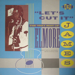 Elmore James Let's Cut It - The Very Best Of Elmore James Vinyl LP USED