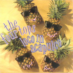 Four Tops Loco In Acapulco Vinyl 7" USED