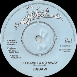 Jigsaw (3) If I Have To Go Away Vinyl 7" USED