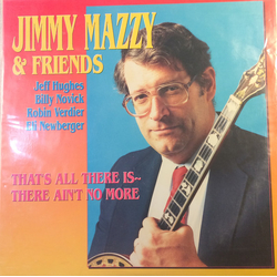 Jimmy Mazzy That's All There Is ~ There Ain't No More Vinyl LP USED