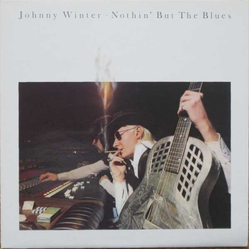 Johnny Winter Nothin' But The Blues Vinyl LP USED