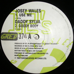 Josey Wales / Daddy Sylva Use Me / Goody Body Vinyl 12" USED