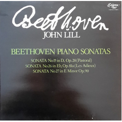 Ludwig Van Beethoven / John Lill Beethoven Piano Sonatas •   No. 15 ("Pastoral")  / No. 26 ("Les Adieux") / No.27 Vinyl LP USED