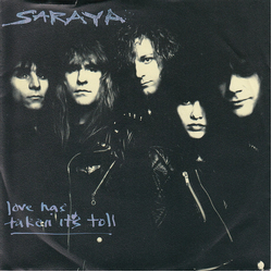 Saraya Love Has Taken It's Toll Vinyl 7" USED