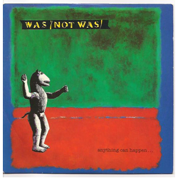 Was (Not Was) Anything Can Happen... Vinyl 7" USED